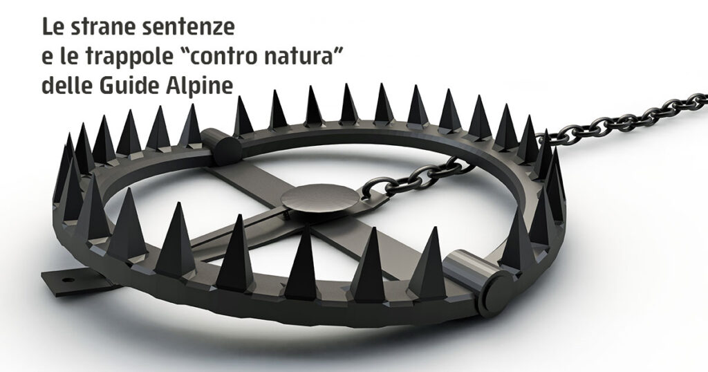Le strane sentenze e le trappole "contro natura" delle Guide Alpine
